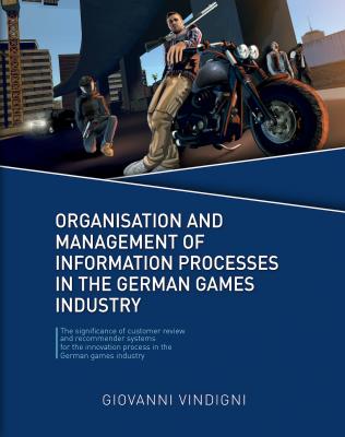 Research Dissertation: Organisation and Management of Information Processes in the German Games Industry
